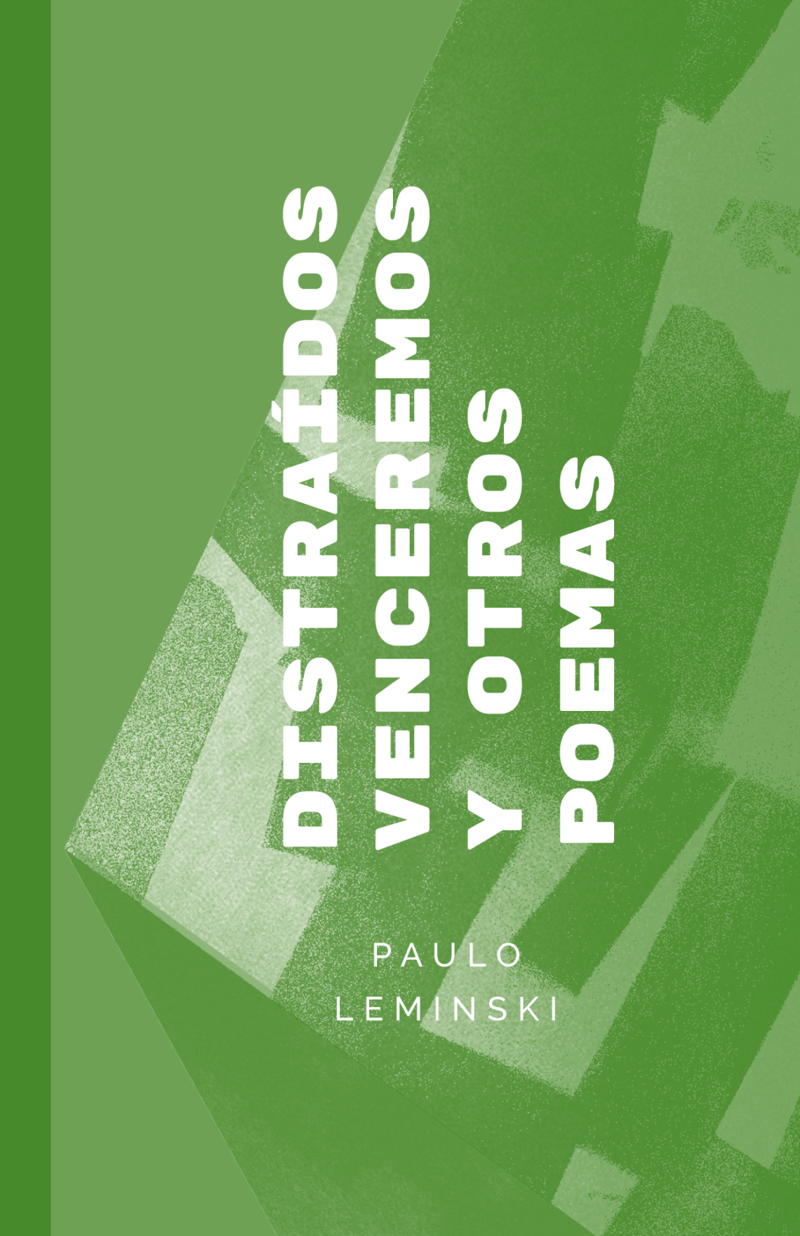 Distraídos Venceremos Y Otros Poemas De Paulo Leminski Ediciones